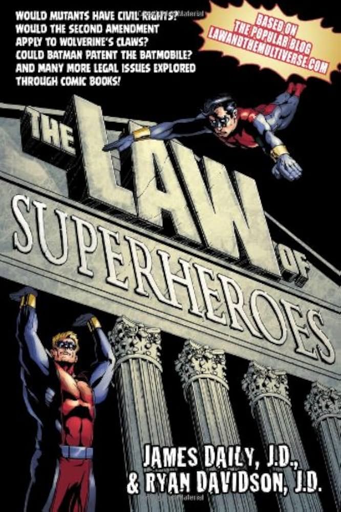 The Law of Superheroes by James Daily