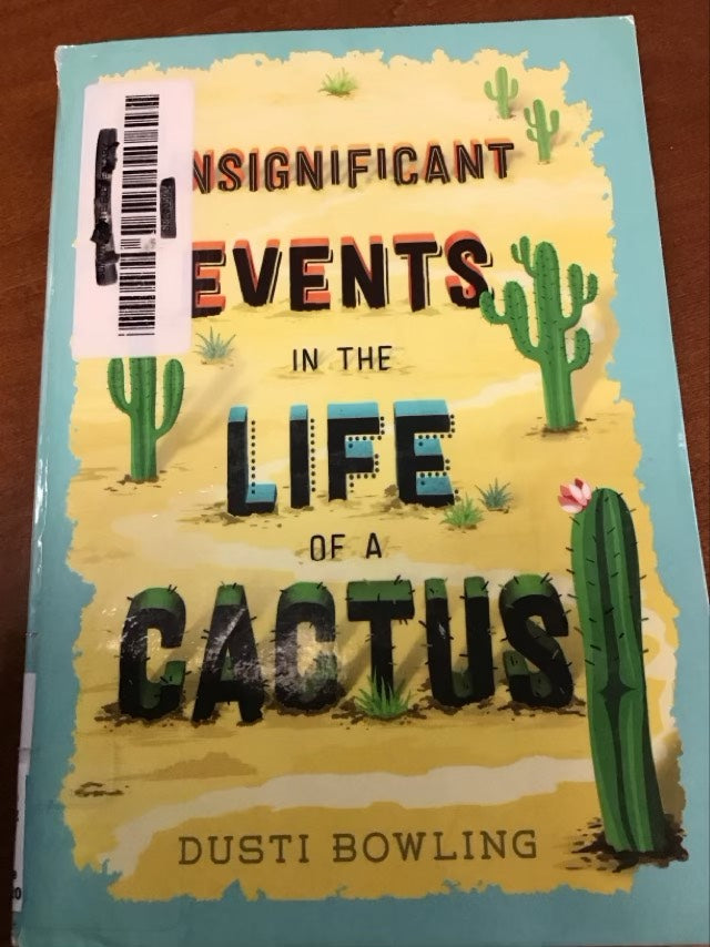 Insignificant Events in The Life of a Cactus * Ex Library Book