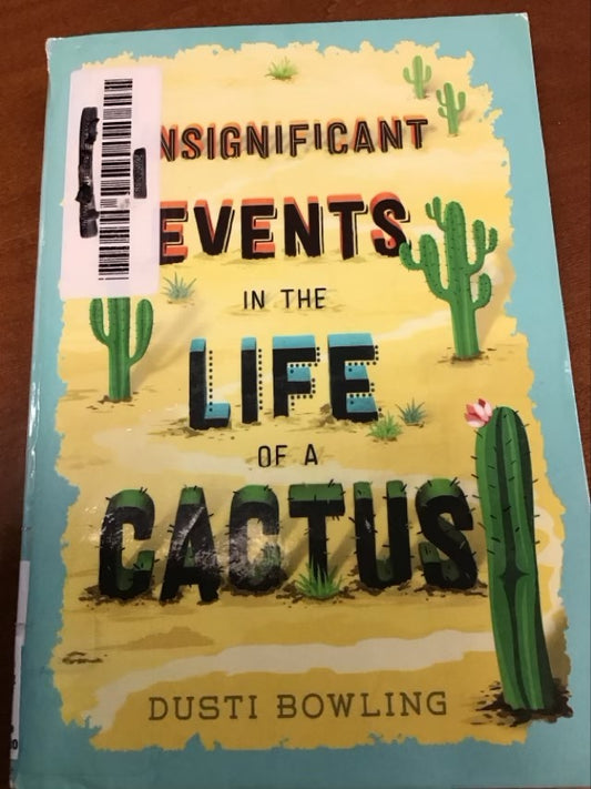 Insignificant Events in The Life of a Cactus * Ex Library Book