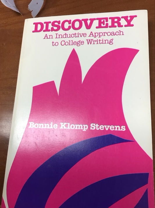 Discovery, an inductive approach to college writing by Bonnie Klomp Stevens