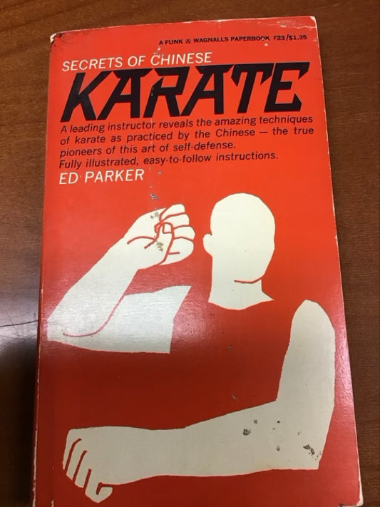 Secrets of Chinese Karate by Ed Paker