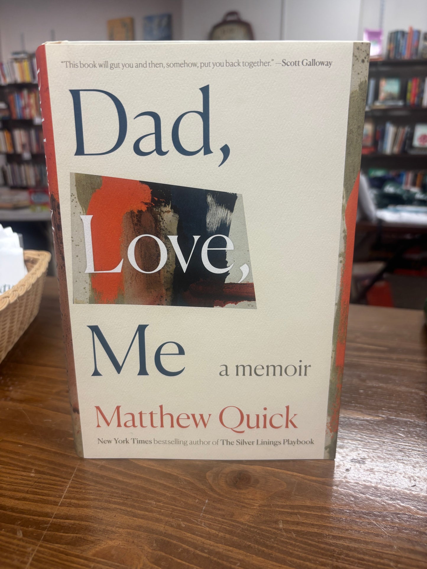 Dad, Love, Me: A Memoir by Matthew Quick