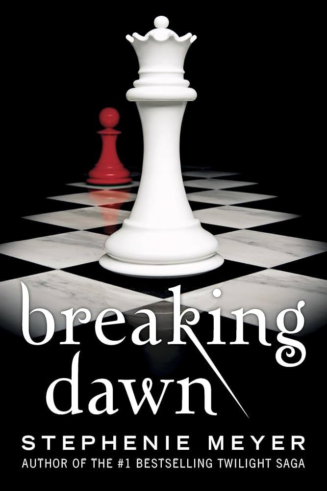 Breaking Dawn (The Twilight Saga, Book 4) by Stephenie Meyer *First Edition