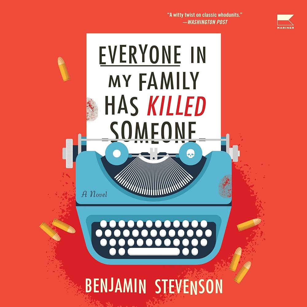 Everyone in My Family Has Killed Someone by Benjamin Stevenson