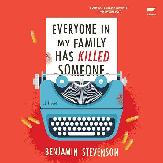 Everyone in My Family Has Killed Someone by Benjamin Stevenson