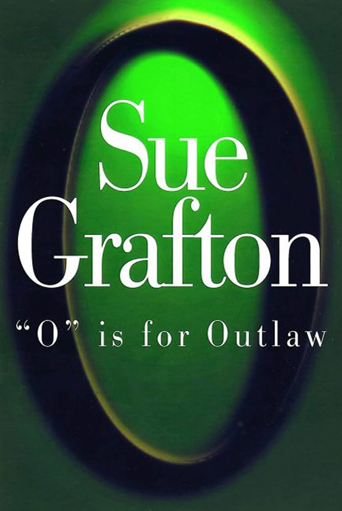 "O" is for Outlaw by Sue Grafton