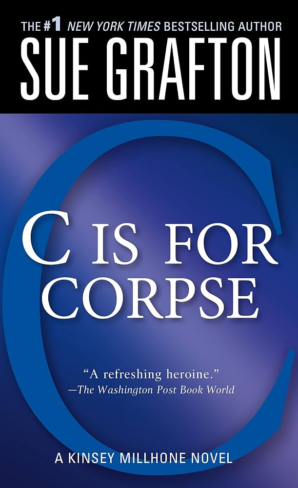 "C" Is for Corpse by Sue Grafton