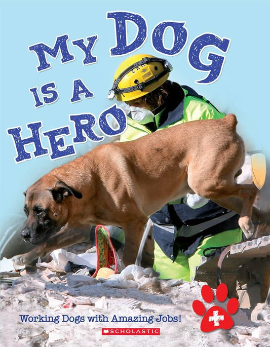 My Dog Is a Hero by Anita Ganeri