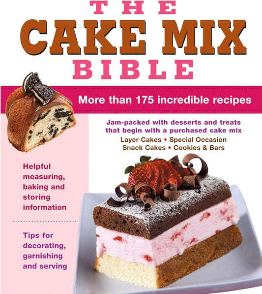 The Cake Mix Bible by Louis Editor Weber