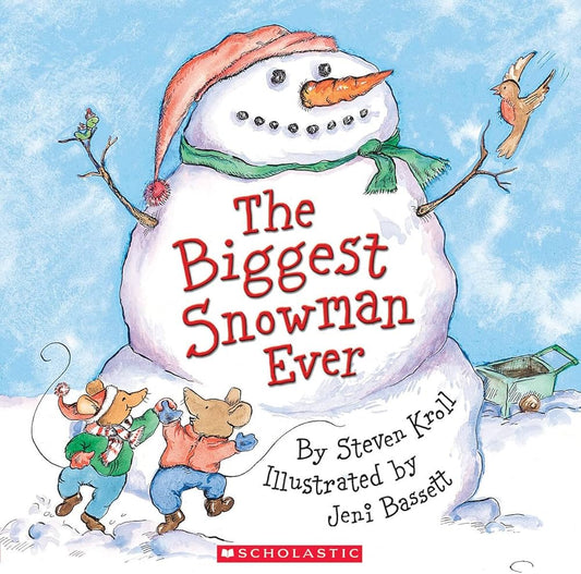 The Biggest Snowman Ever by Steven Kroll