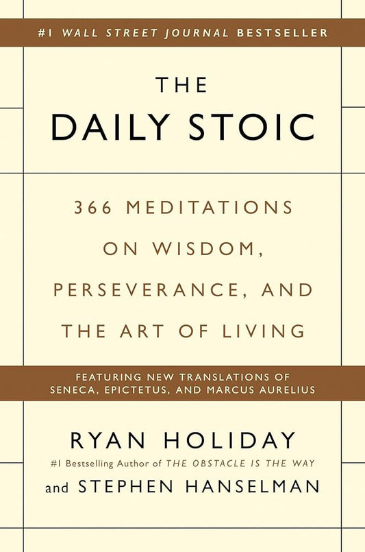 The Daily Stoic by Ryan Holiday,Stephen Hanselman