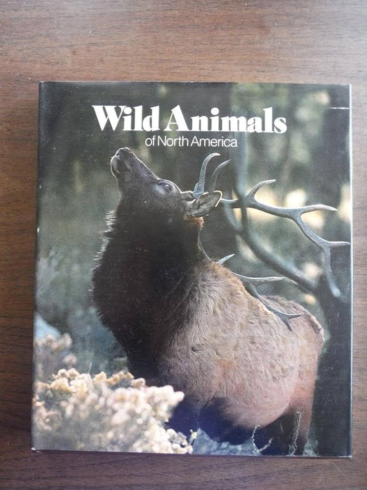 Wild Animals of North America by National Geographic Society (U.S.),National Geographic Society. Book Service