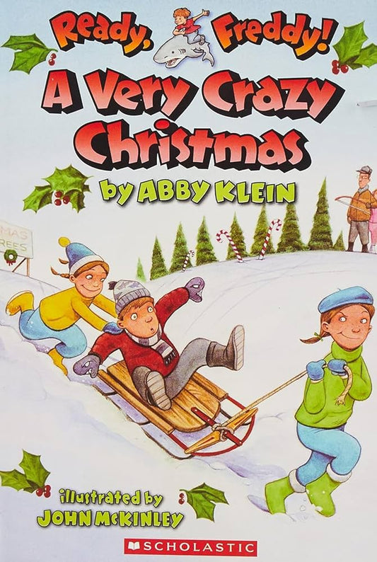 Ready, Freddy! #23: A Very Crazy Christmas by Abby Klein