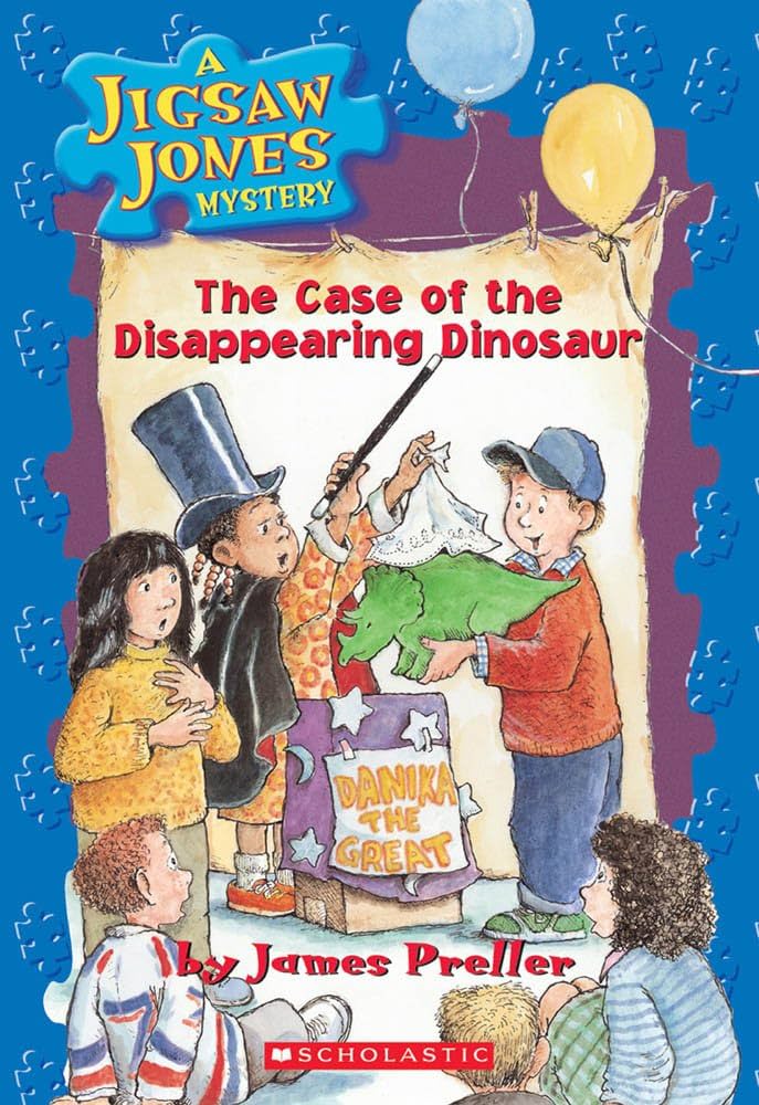 The Case of the Disappearing Dinosaur (Jigsaw Jones Mystery, No. 17) by James Preller