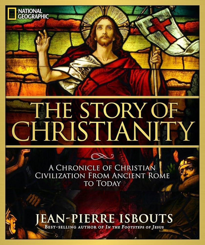 The Story of Christianity by Jean-Pierre Isbouts