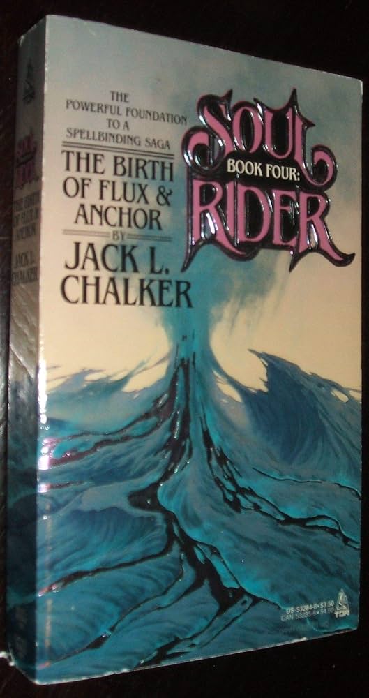 The Birth of Flux & Anchor (Soul Rider, Bk. 4) by Jack L. Chalker
