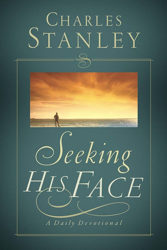 Seeking His Face: A Daily Devotional (Christian Living) by Charles Stanley