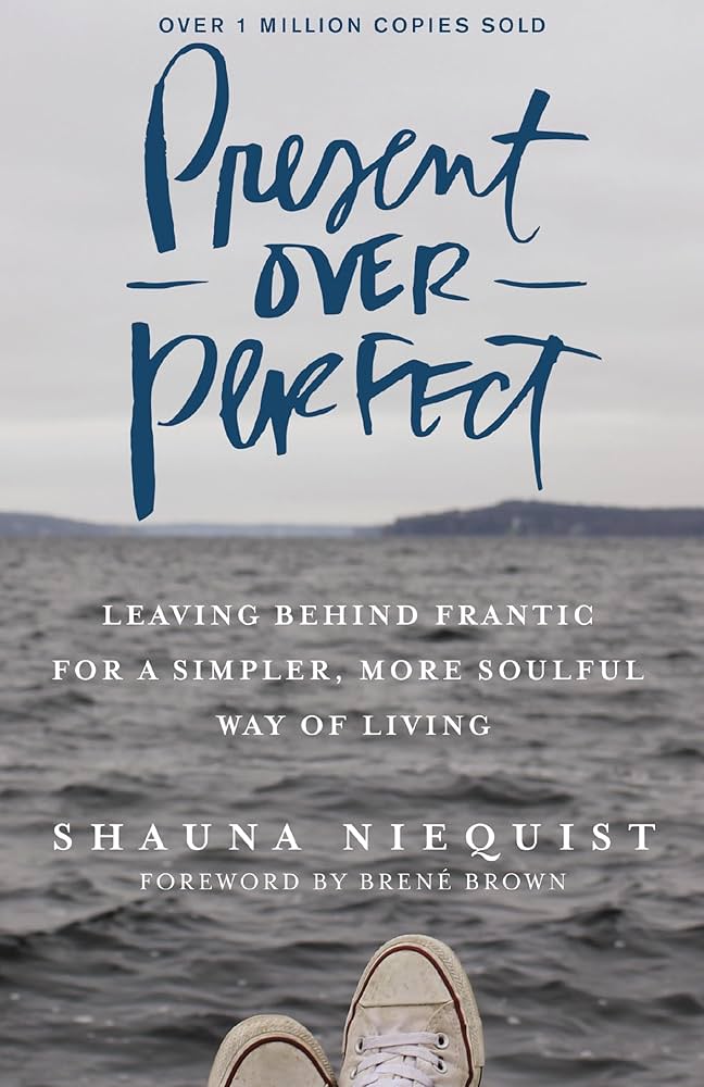 Present Over Perfect by Shauna Niequist