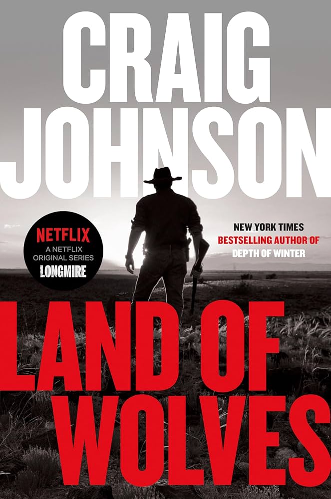 Land of Wolves: A Longmire Mystery by Craig Johnson
