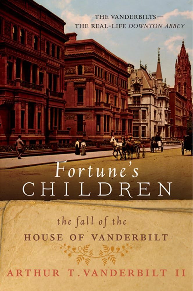 Fortune's Children by Arthur T. Vanderbilt