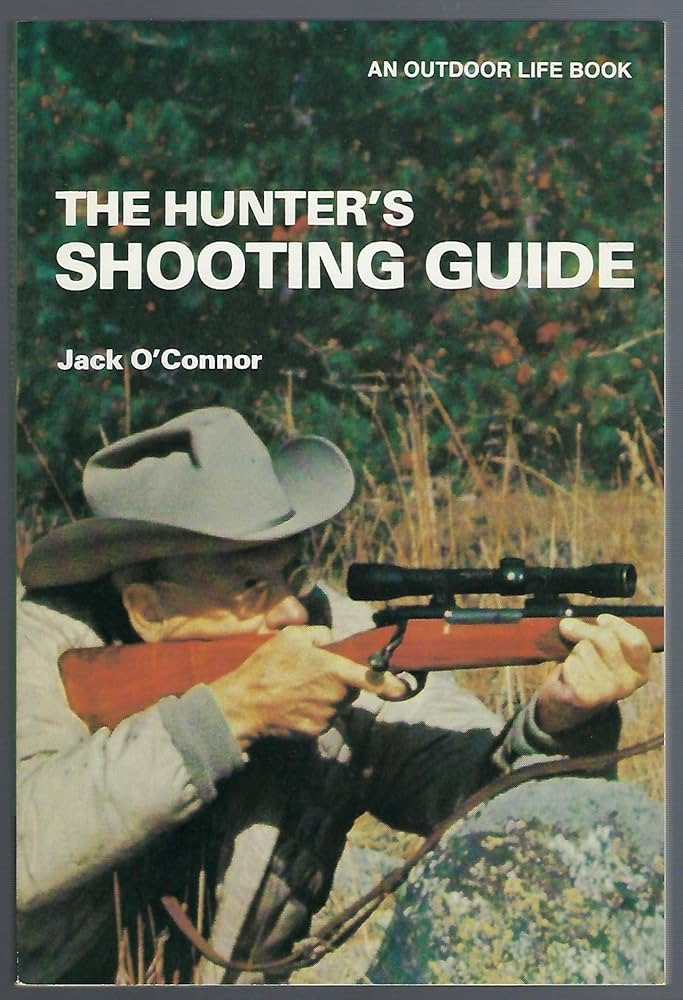Hunters Shooting Guide by Jack O'Connor