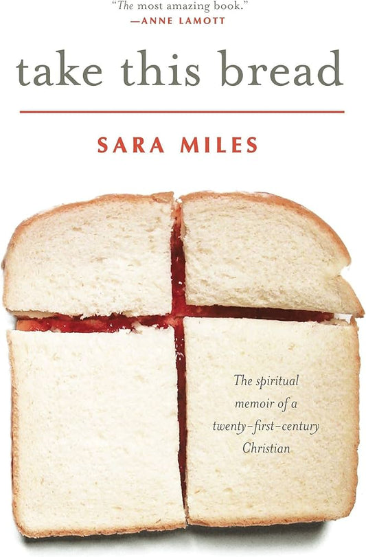 Take This Bread by Sara Miles