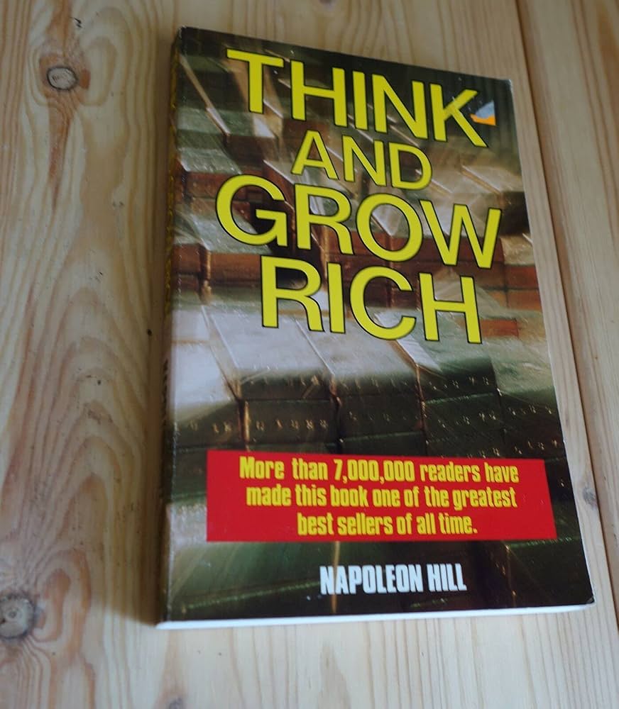 Think and Grow Rich by Napolean Hill
