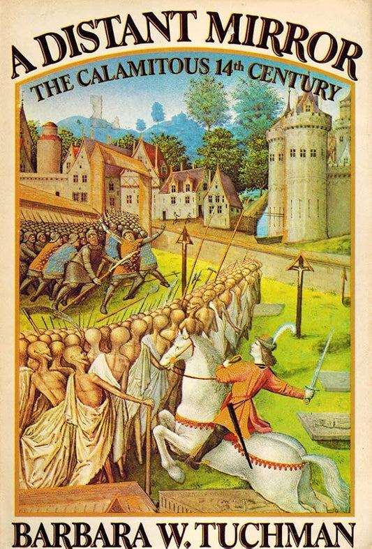 A Distant Mirror by Barbara Wertheim Tuchman