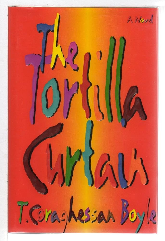 The Tortilla Curtain by T. Coraghessan Boyle