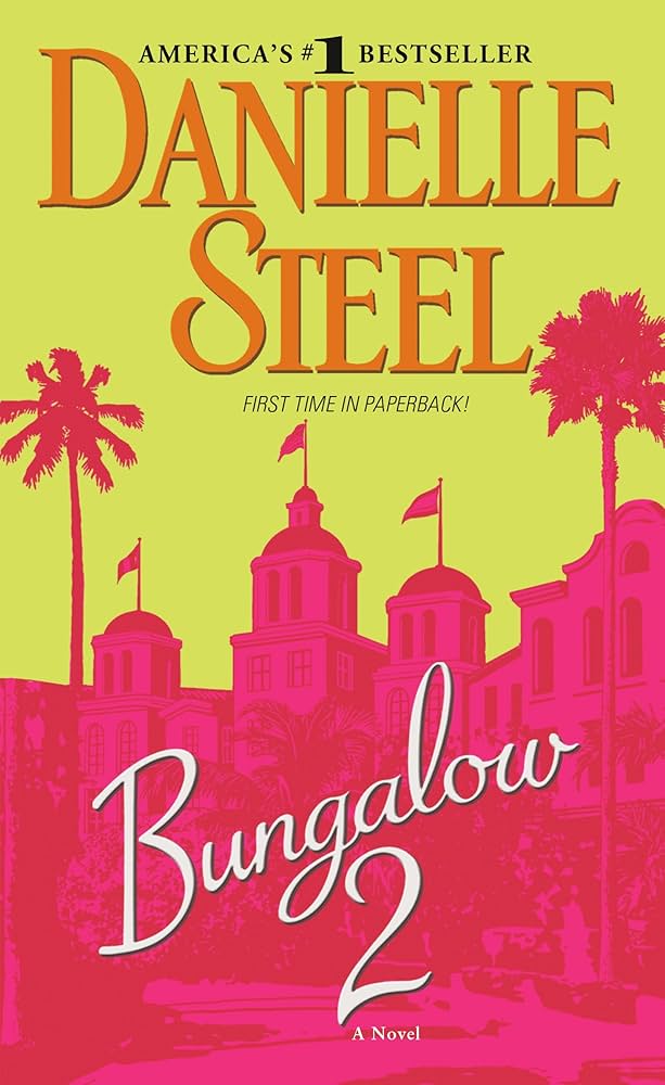 Bungalow 2: A Novel by Danielle Steel