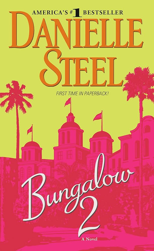 Bungalow 2: A Novel by Danielle Steel
