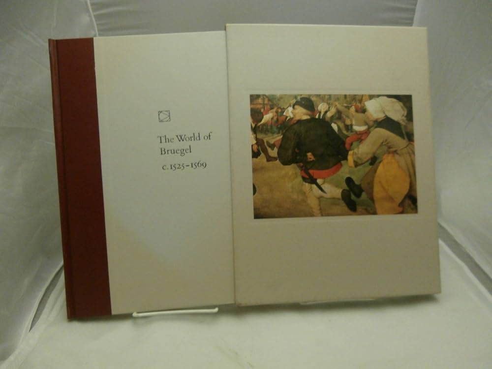The World of Bruegel, C. 1525-1569 by Timothy Foote