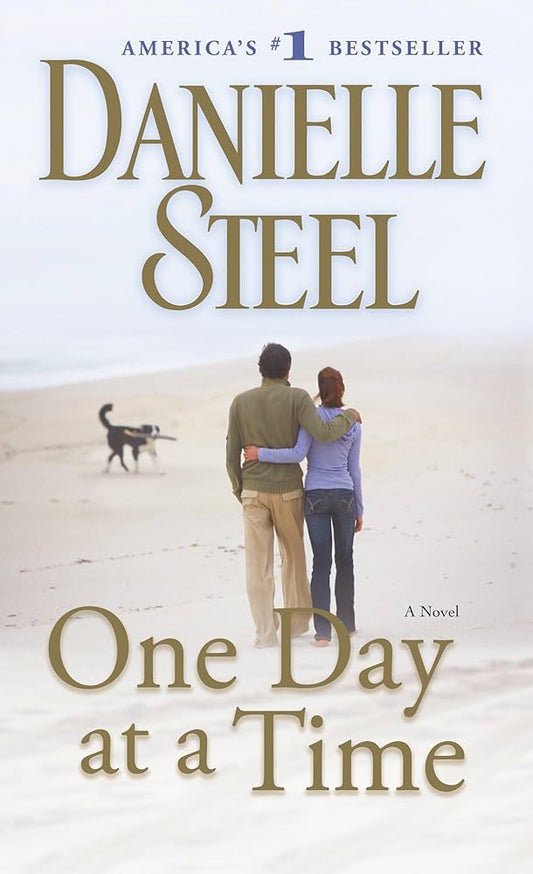 One Day at a Time: A Novel by Danielle Steel