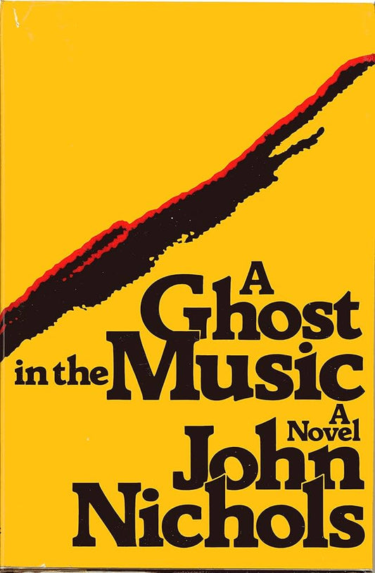 A Ghost in the Music by John Nichols