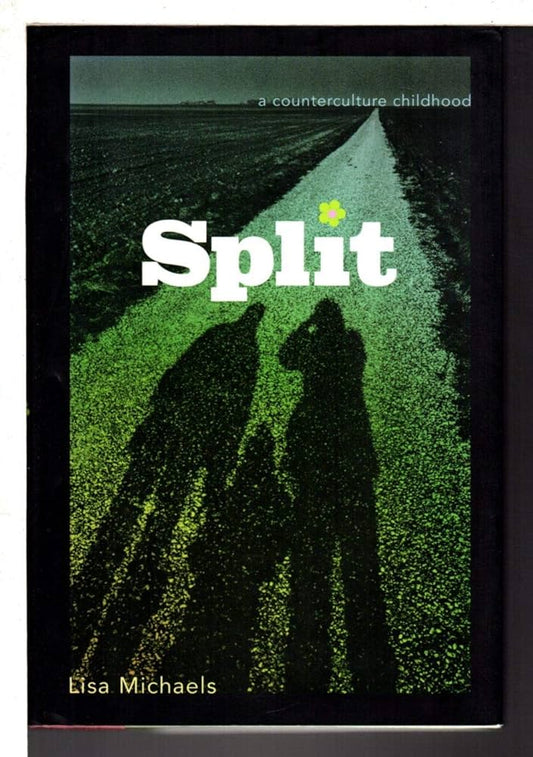 Split by Lisa Michaels