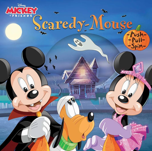 Disney Mickey & Friends: Scaredy-Mouse (Push-Pull-Spin Stories) by Courtney Acampora