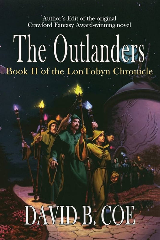 The Outlanders (The Lon Tobyn Chronicle, Book 2) by David B. Coe