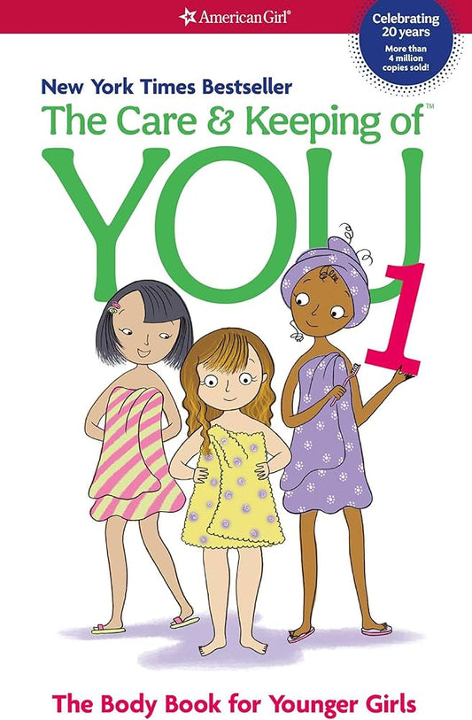 The Care and Keeping of You: The Body Book for Younger Girls, Revised Edition by Valorie Schaefer