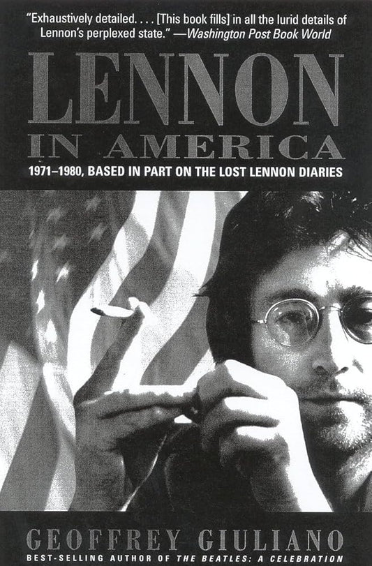 Lennon in America by Geoffery Giuliano