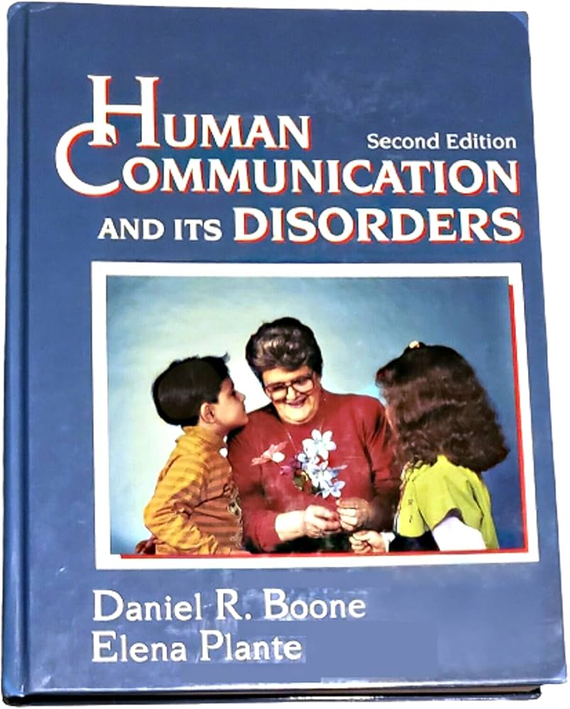 Human Communication and Its Disorders by Daniel R. Boone