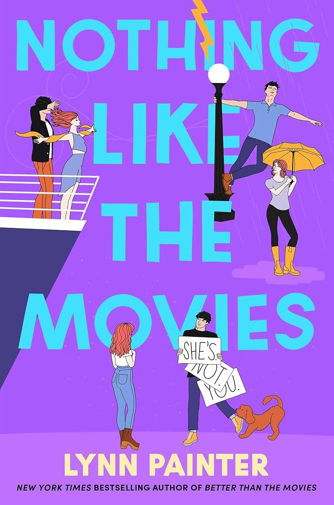 Nothing Like the Movies (Better Than the Movies) by Lynn Painter
