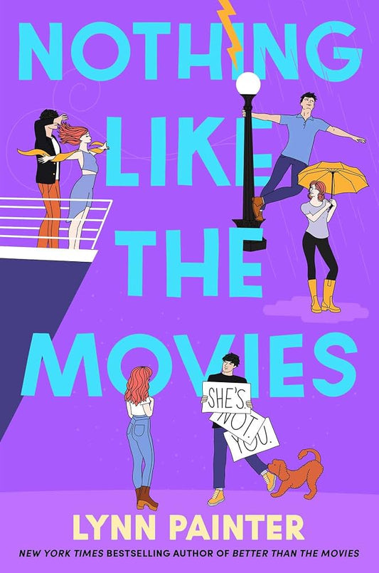 Nothing Like the Movies (Better Than the Movies) by Lynn Painter