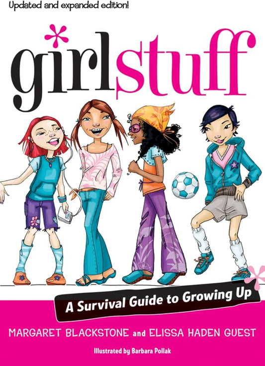 Girl Stuff: A Survival Guide to Growing Up by Margaret Blackstone
