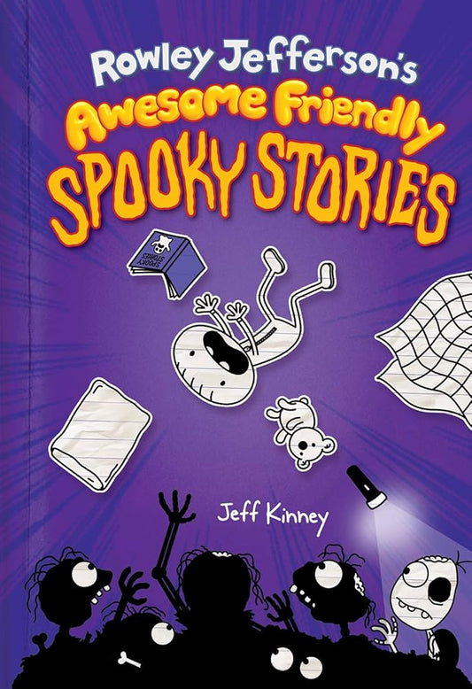 Rowley Jefferson's Awesome Friendly Spooky Stories: From the Creator of Diary of a Wimpy Kid (The Awesome Friendly Kid Series) by Jeff Kinney