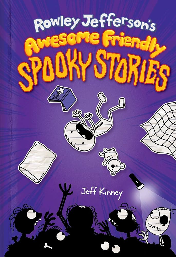 Rowley Jefferson's Awesome Friendly Spooky Stories: From the Creator of Diary of a Wimpy Kid by Jeff Kinney