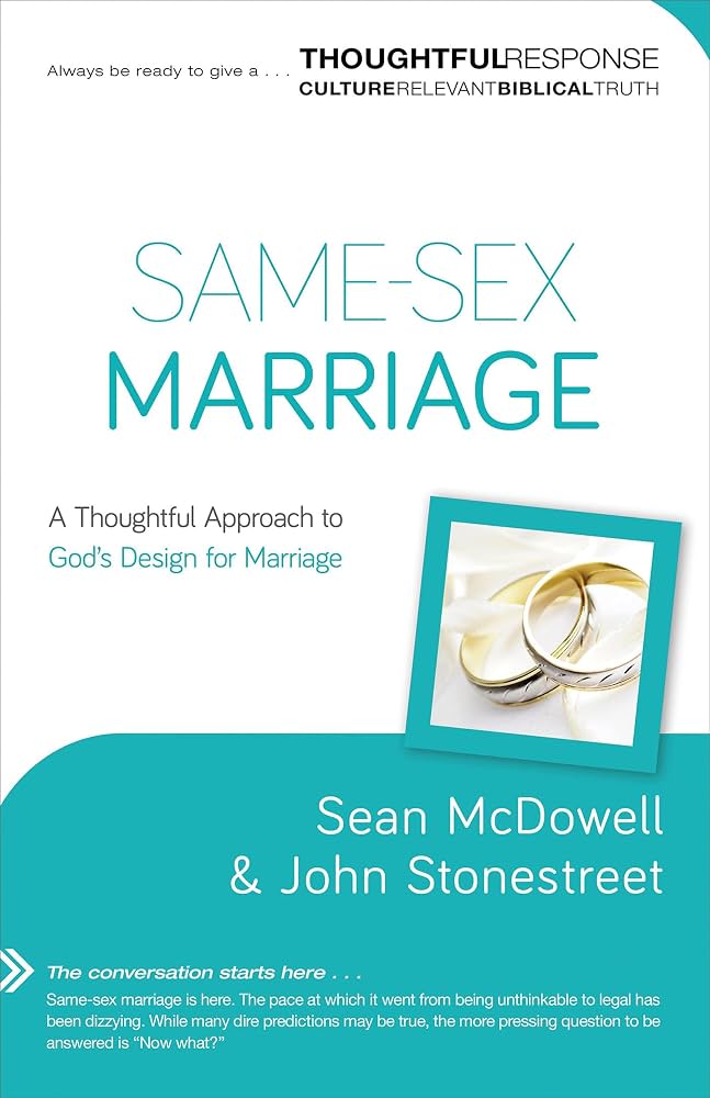 Same-Sex Marriage: A Thoughtful Approach to God's Design for Marriage by Sean McDowell