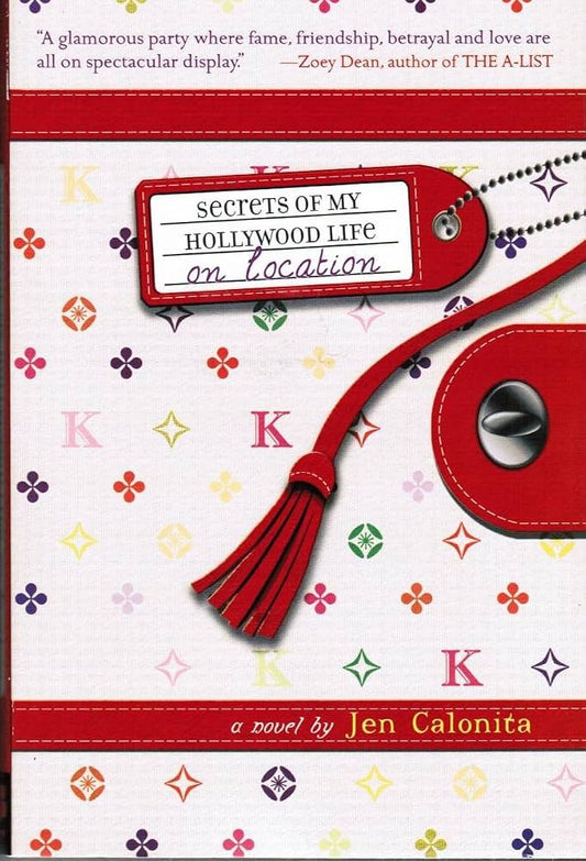 Secrets of My Hollywood Life: On Location by Jen Calonita