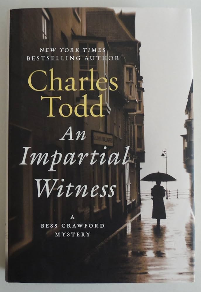 An Impartial Witness by Charles Todd