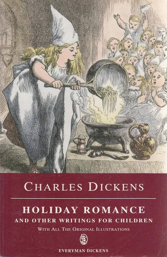 Holiday Romance and Other Writings for Children (Everyman's Library) by Charles Dickens