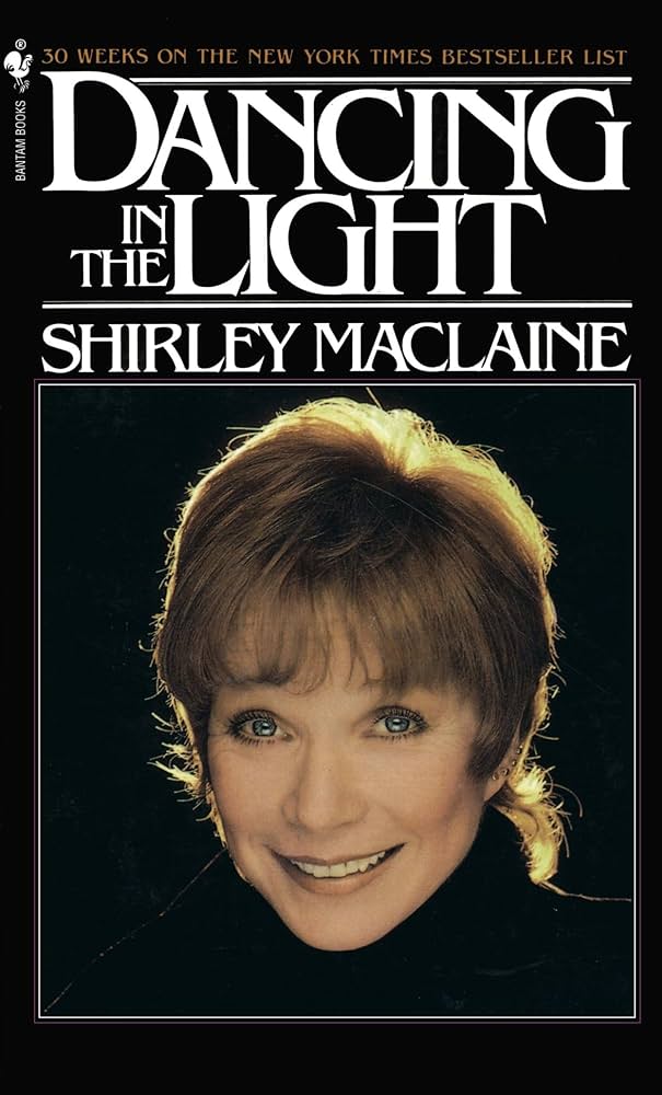 Dancing in the Light by Shirley Maclaine